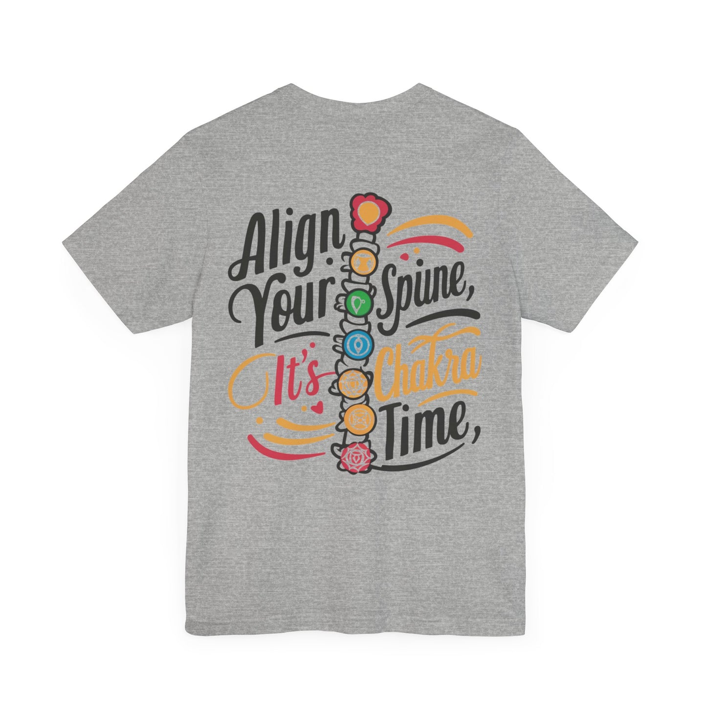 "Align Your Spine - It's Chakra Time! Tee"